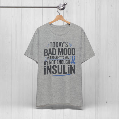 Today's Mood T-Shirt – Funny Insulin Diabetes Awareness Tee