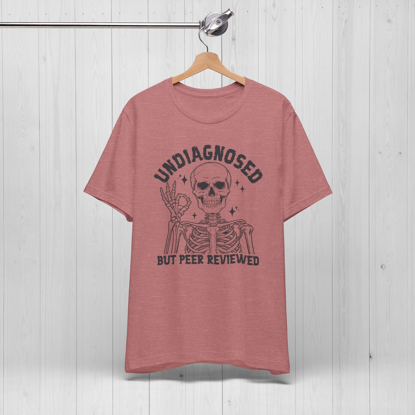 Undiagnosed But Peer Reviewed Skeleton T-Shirt 🔥