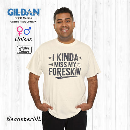 I Miss My Foreskin T-Shirt