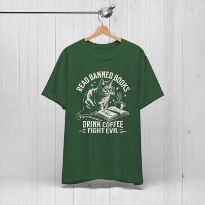 Read Books Drink Coffee Fight Evil Shirt
