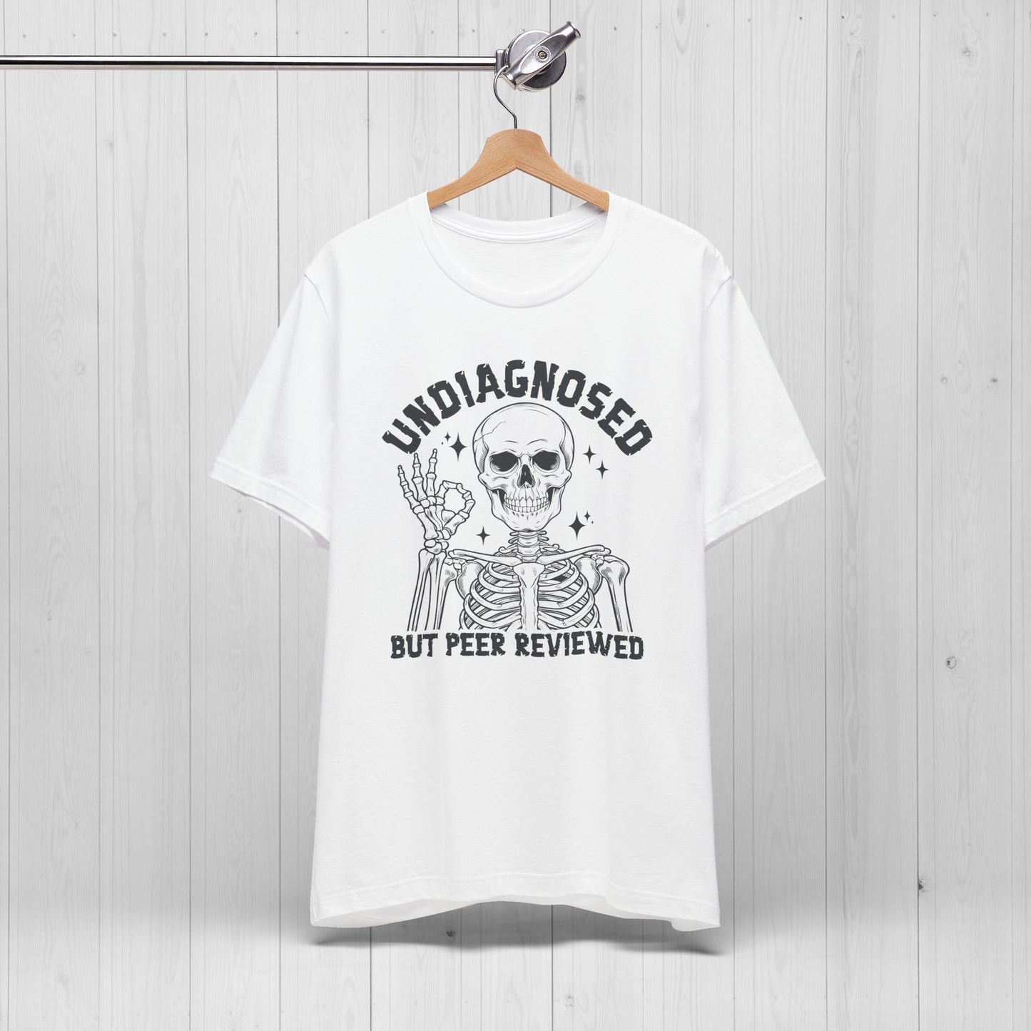 Undiagnosed But Peer Reviewed Skeleton T-Shirt 🔥
