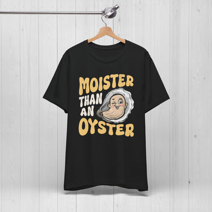 Moister Than An Oyster