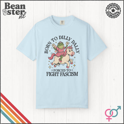 Born to Dilly Dally Anti Fascist Graphic Tee