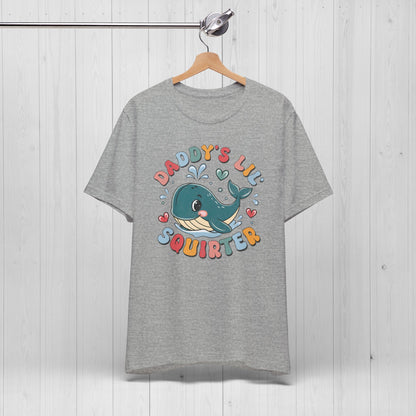 Daddy's Lil Squirter T-Shirt