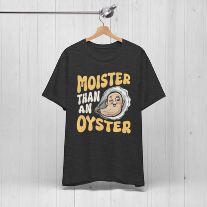 Moister Than An Oyster