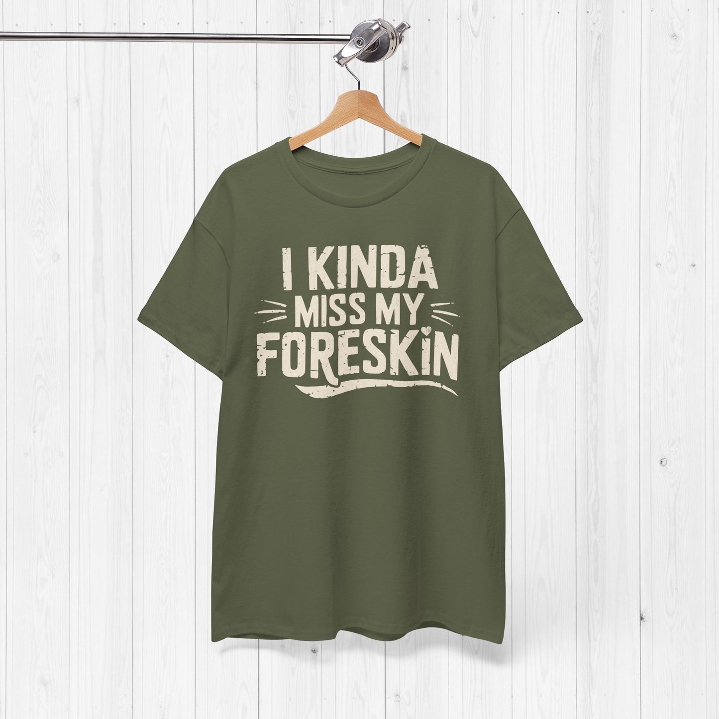 I Miss My Foreskin T-Shirt