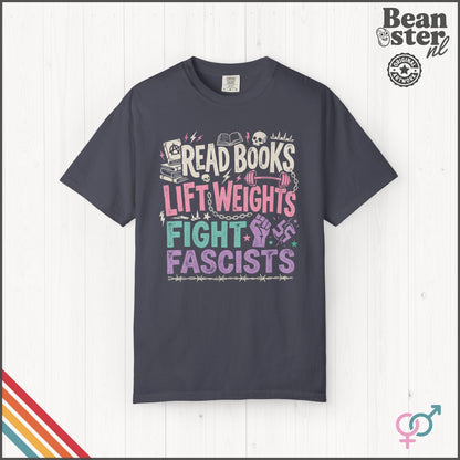 Read Books Lift Weights Fight Fascists T-Shirt