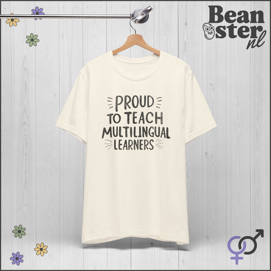 Proud To Teach Multilingual Learners – Funny Teacher Tee