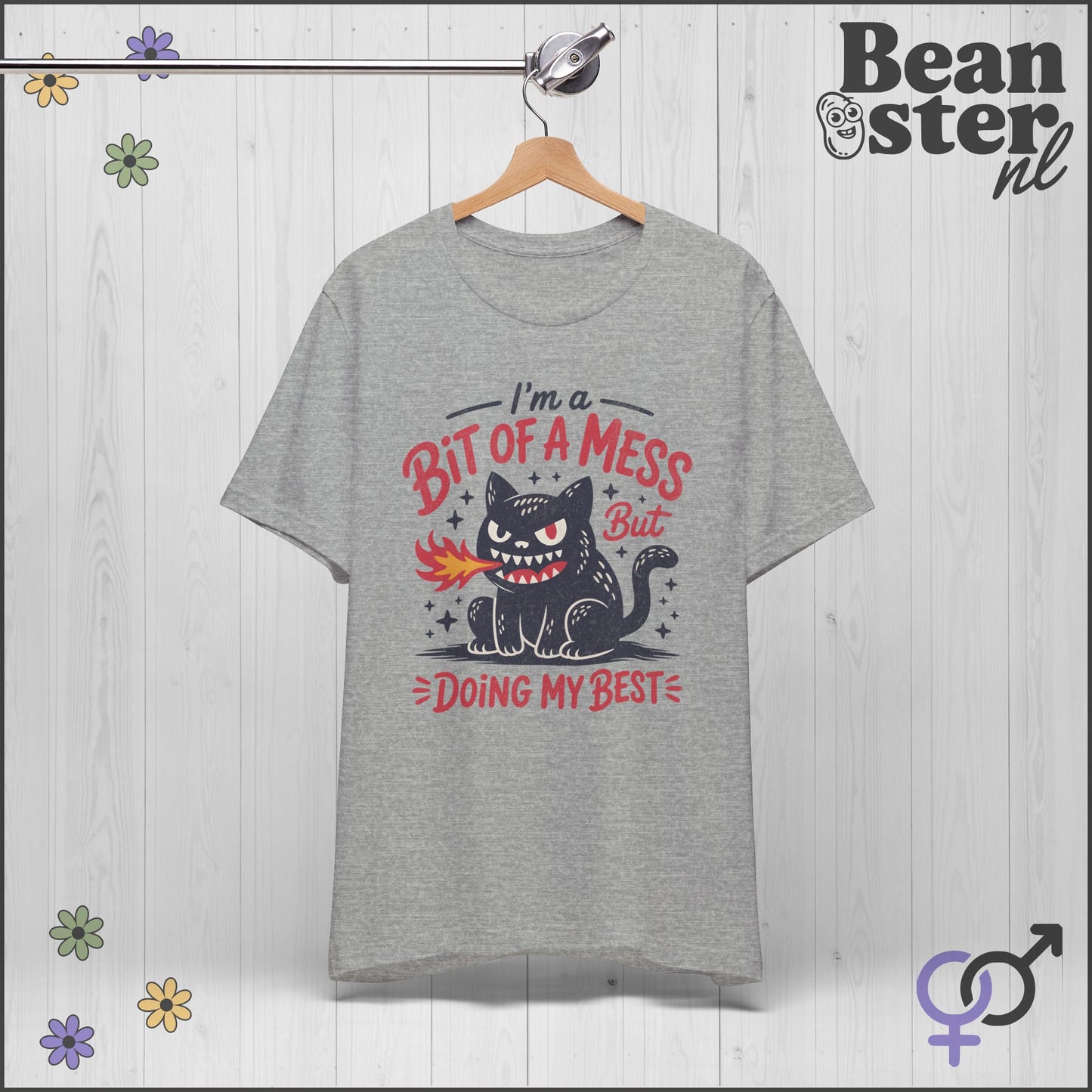 Bit Of A Mess But Doing My Best Shirt – Funny Mental Health Tee