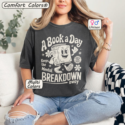 A Book A Day Keeps The Mental Breakdown Away TShirt