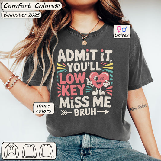 Admit You'll Low Key Miss Me Shirt – 90s Retro Funny Teacher Gift