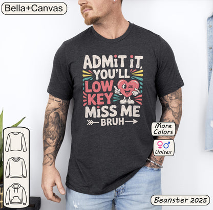 Admit You'll Low Key Miss Me T-Shirt – 90s Retro Funny Teacher Gift
