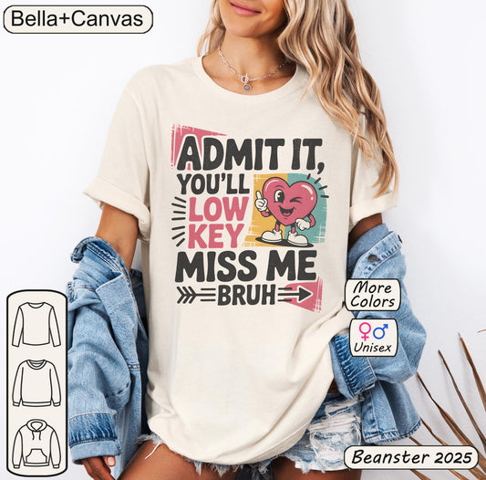 Admit You'll Low Key Miss Me T-Shirt – 90s Retro Funny Teacher Gift