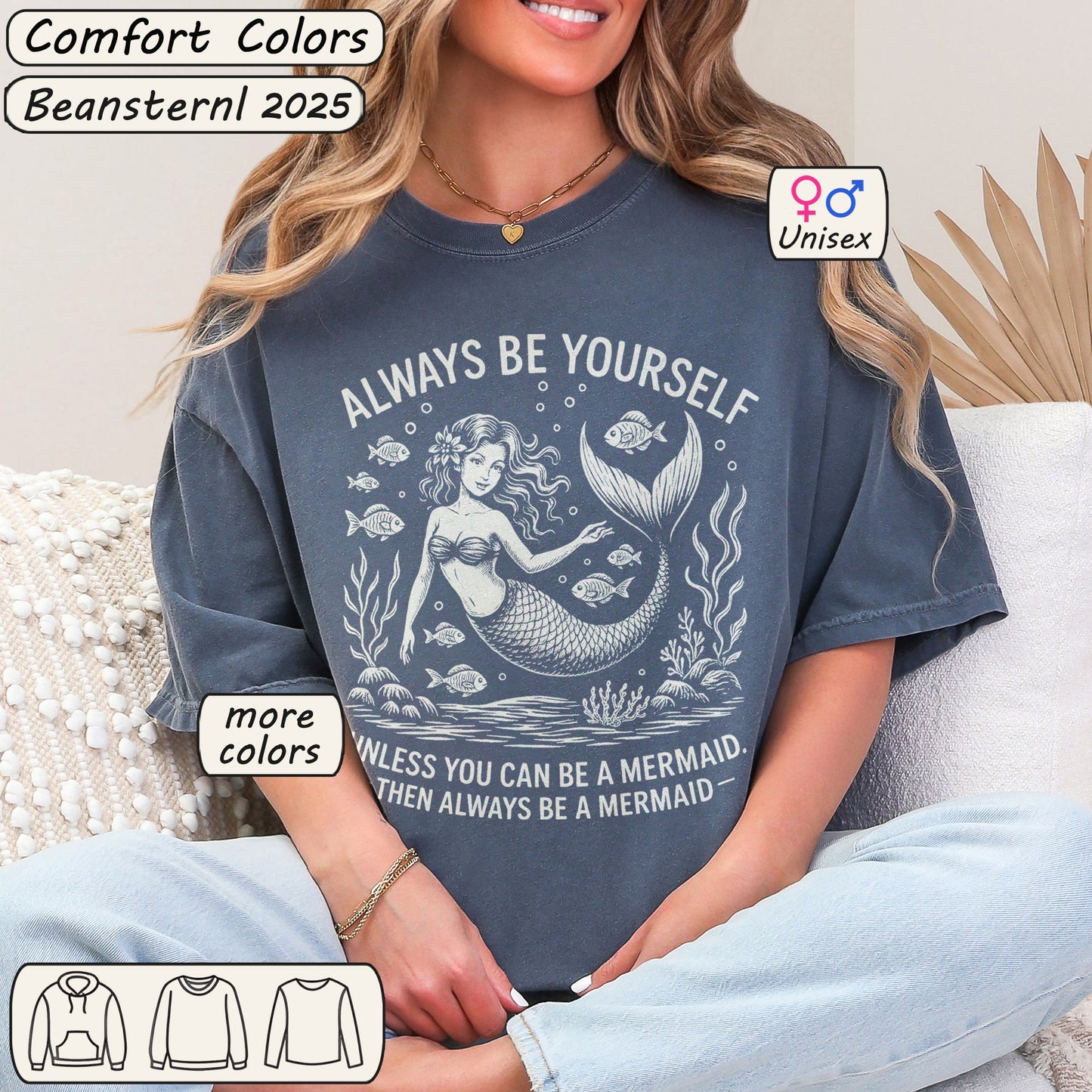 Always Be Yourself… Unless You Can Be a Mermaid Tee