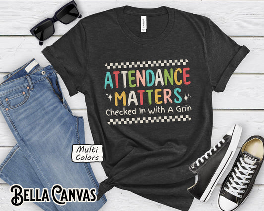 Attendance Matters T-Shirt – Funny Teacher Tee
