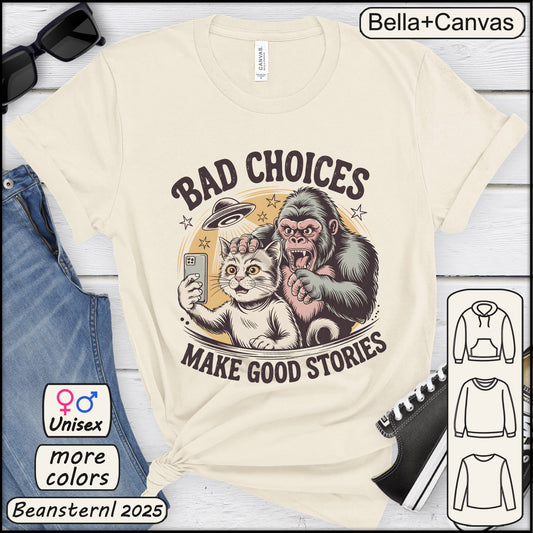 Bad Choices Make Good Stories Shirt