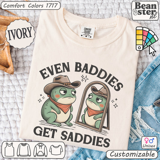 Baddies Get Saddies Frog Shirt – Funny Meme Tee