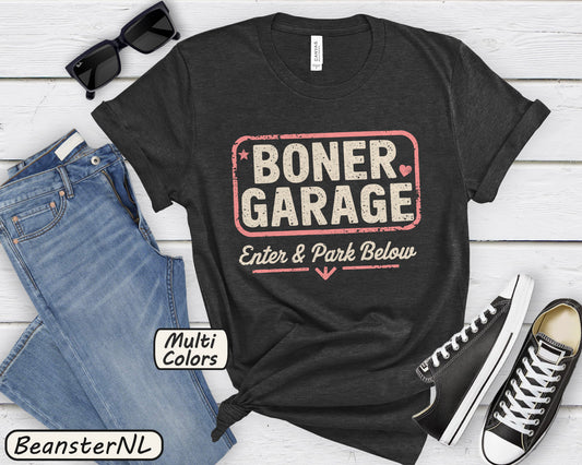 Boner Garage T-Shirt – Funny, Edgy, NSFW Meme Tee