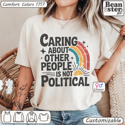Caring About Others Is Not Political Shirt | Retro Activist Tee