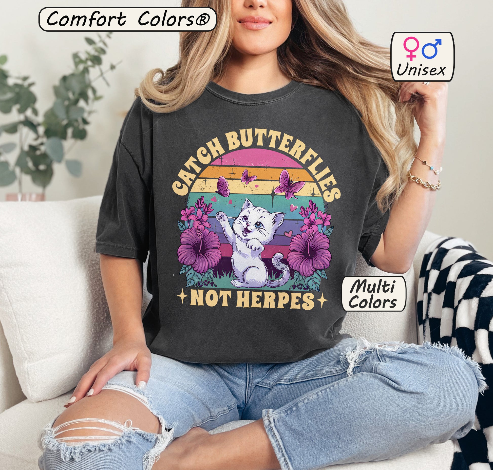 Catch Butterflies Not Herpes | Raunchy Kitten Meme Shirt