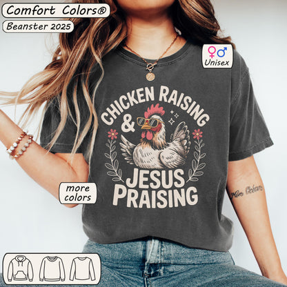 Chicken Raising Jesus Praising Comfort Colors® Shirt