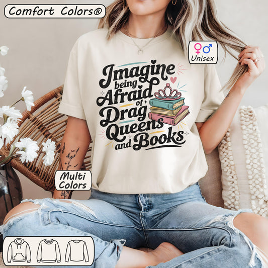 Comfort Colors® Afraid Of Drag Queens And Books Shirt