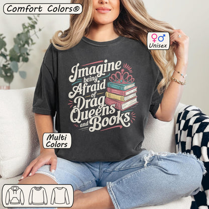 Comfort Colors® Afraid Of Drag Queens And Books Shirt Pepper