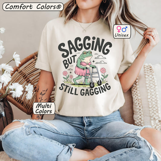 Sagging But Still Gagging Shirt