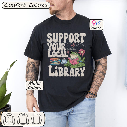 Comfort Colors® Support Your Local Library Shirt Librarian TShirt 