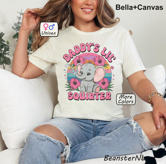 Daddy's Lil Squirter Elephant Bella Canvas T-Shirt