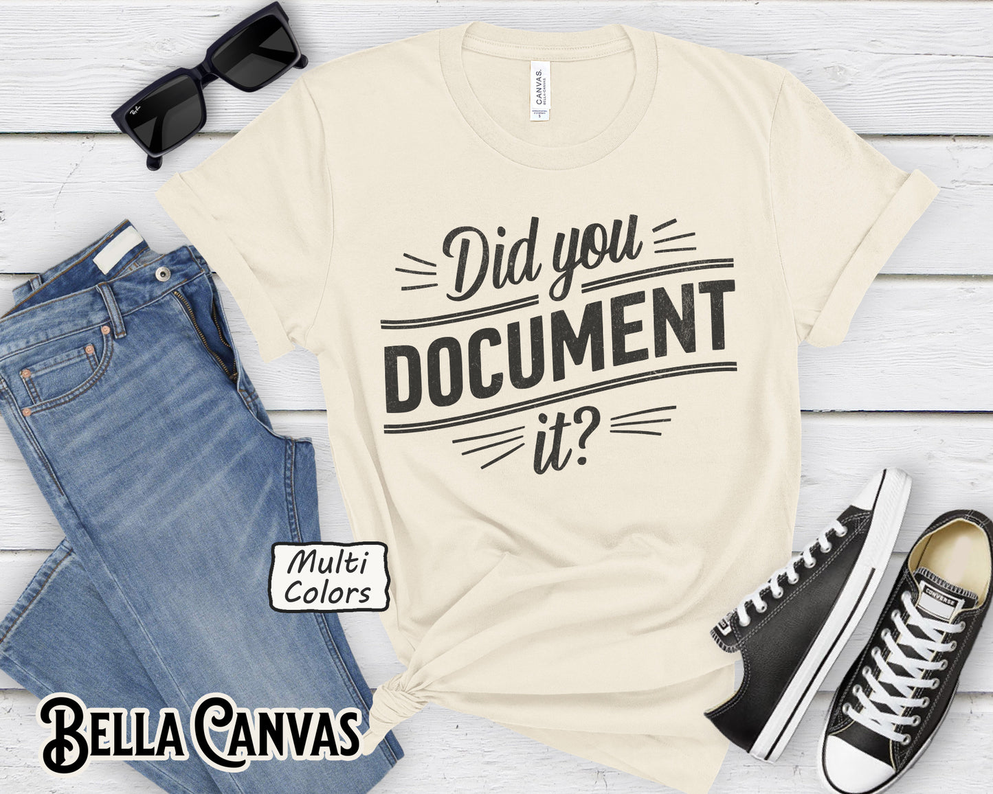 Did You Document It? Funny Office Humor T-Shirt