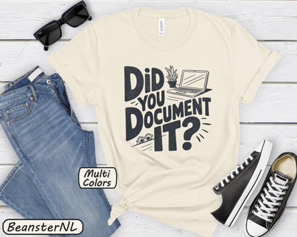 Did You Document It? Funny Project Manager Office Tee