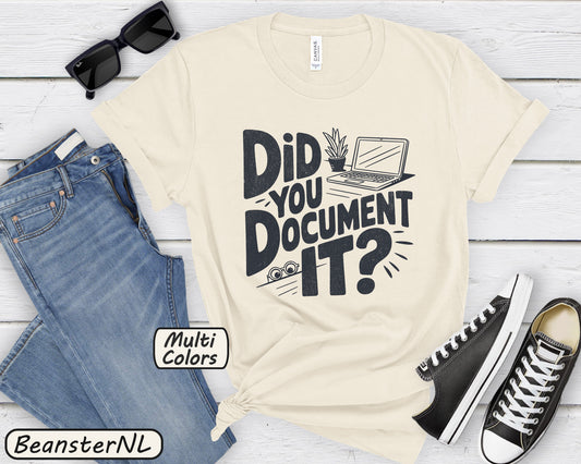 Did You Document It? Funny Project Manager Office Tee