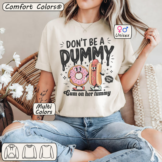 Don’t Be a Dummy Donut hotdog Shirt