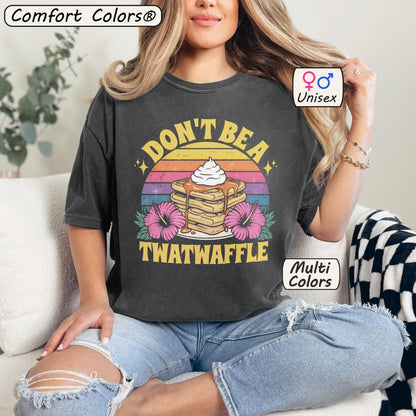 Don't Be a Twatwaffle Retro Funny Oversized Shirt