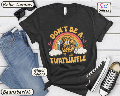 Don't Be a Twatwaffle Shirt 