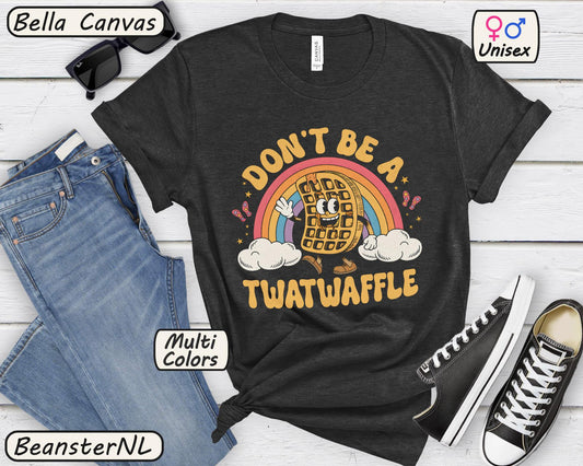 Don't Be a Twatwaffle Shirt 