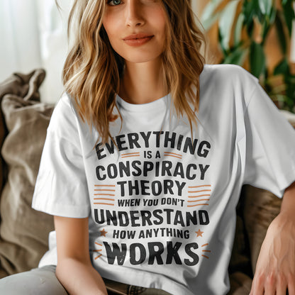 Everything Is A Conspiracy Theory When You Don’t Understand How Anything Works