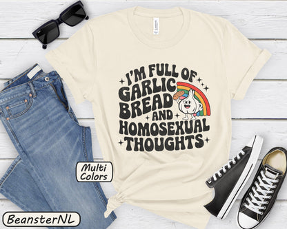  Full of Garlic Bread & Homosexual Thoughts Tee