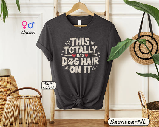 Funny Dog Hair T-Shirt | Original Shedding Dog Owner Gift