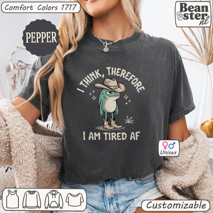Funny tired frog meme t-shirt with I think therefore I’m tired AF