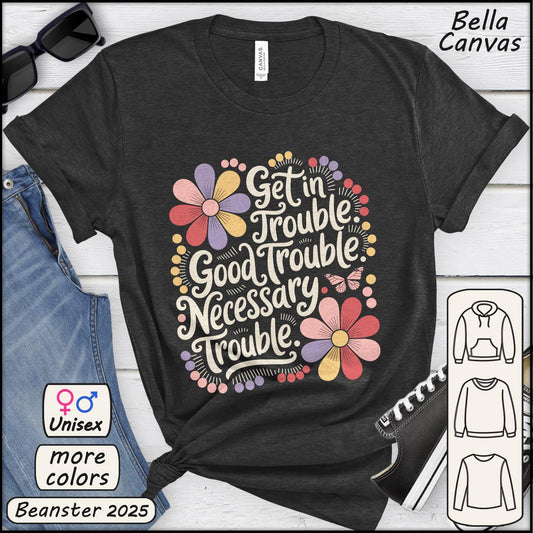 Get in Trouble Necessary Trouble Tee – Retro Civil Rights Shirt