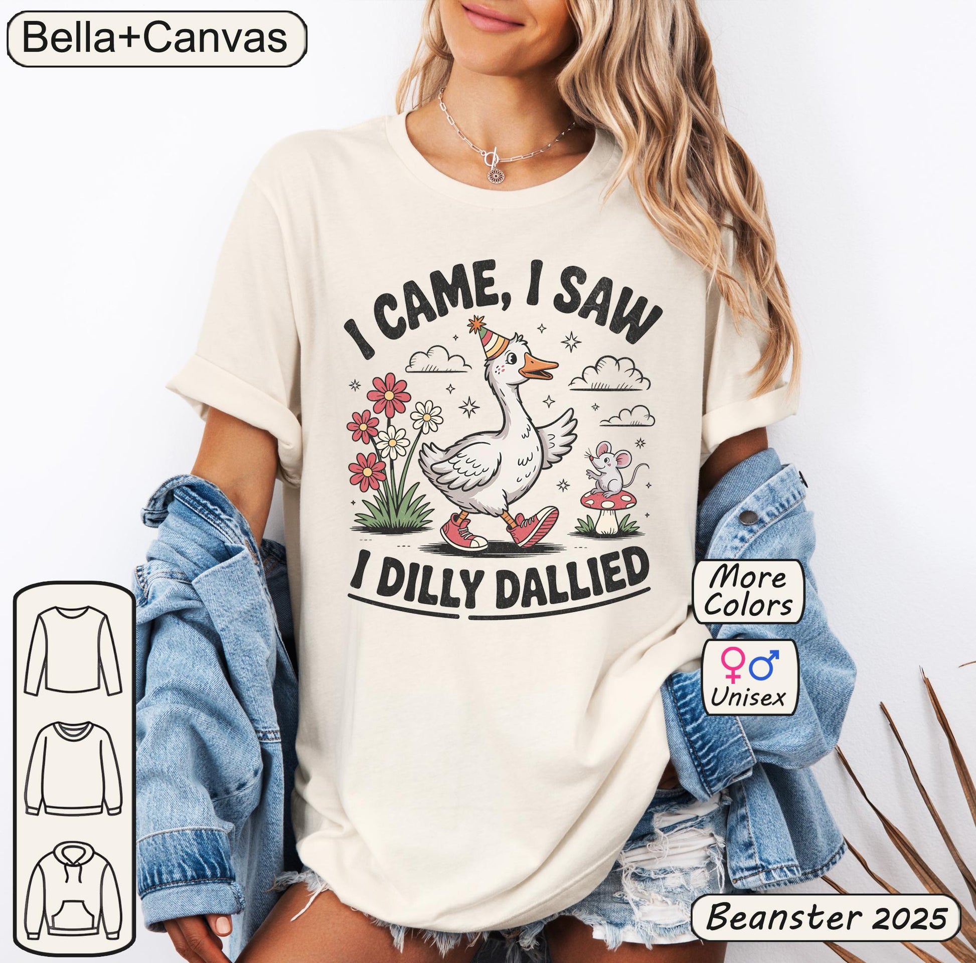 I Came I Saw I Dilly Dallied Shirt Silly Goose Tshirt 