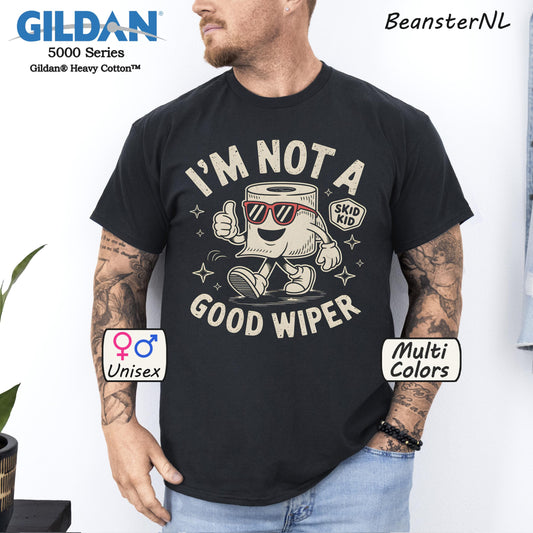 I'm Not A Good Wiper Mens Toilet Humor Shirt
