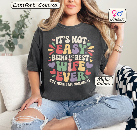 It's Not Easy Being The Best Wife Ever shirt