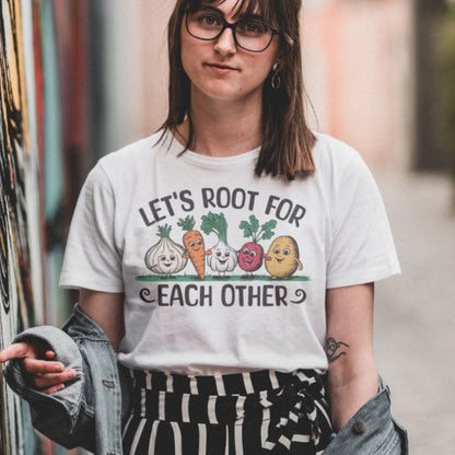 Let’s Root For Each Other T-Shirt | Cute Veggie Design