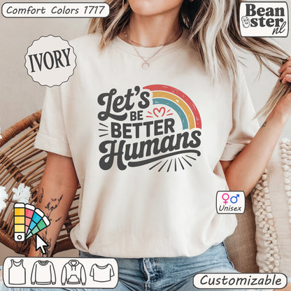 Retro Rainbow “Let's Be Better Humans” Motivational Tee