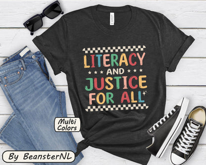 Literacy and Justice for All Shirt 