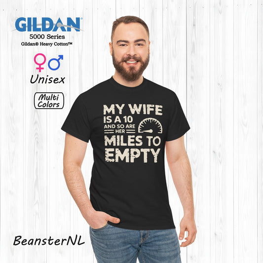 My Wife Is A 10 And So Are Her Miles To Empty Shirt