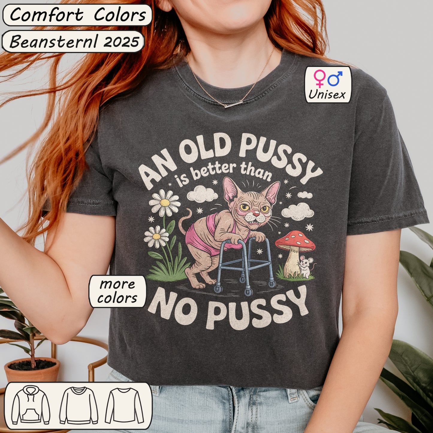 Old Pussy Better Than No Pussy Shirt – Funny Cat Tee